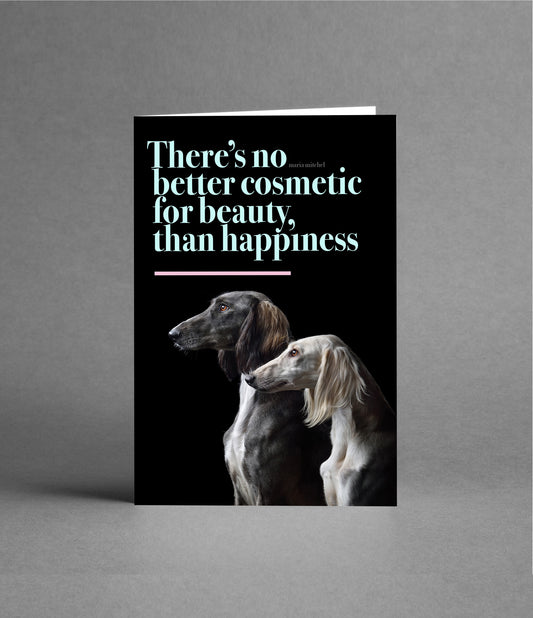 There's no better cosmetic for beauty, than happiness