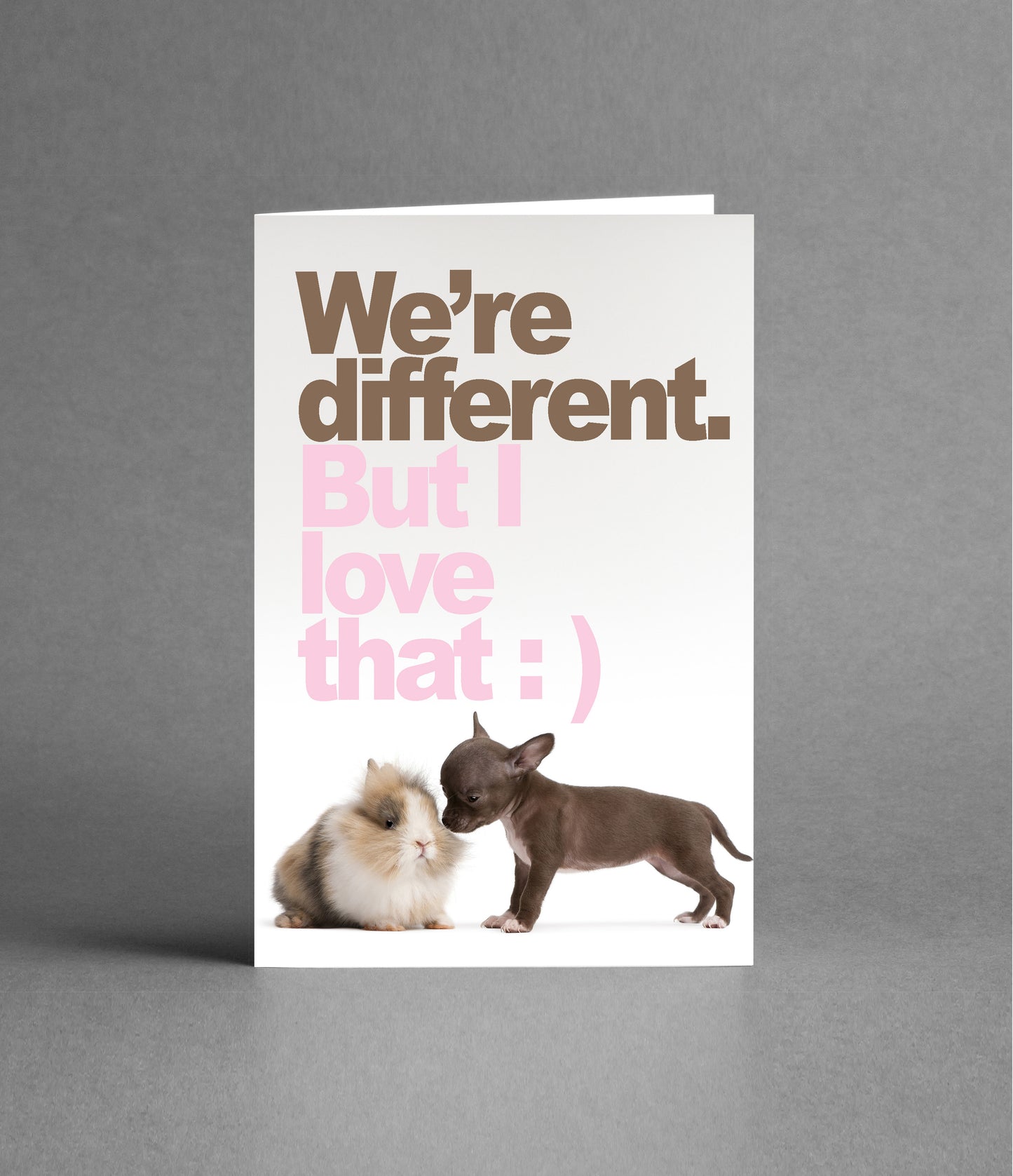 We're different, but I love that :)