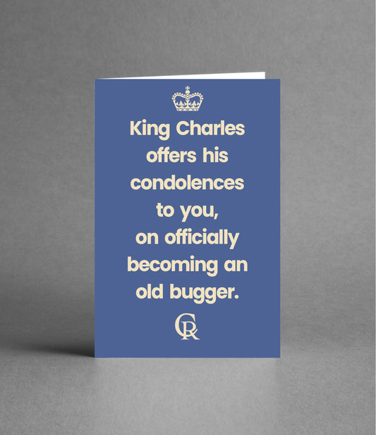 King Charles says Happy Birthday, you old bugger
