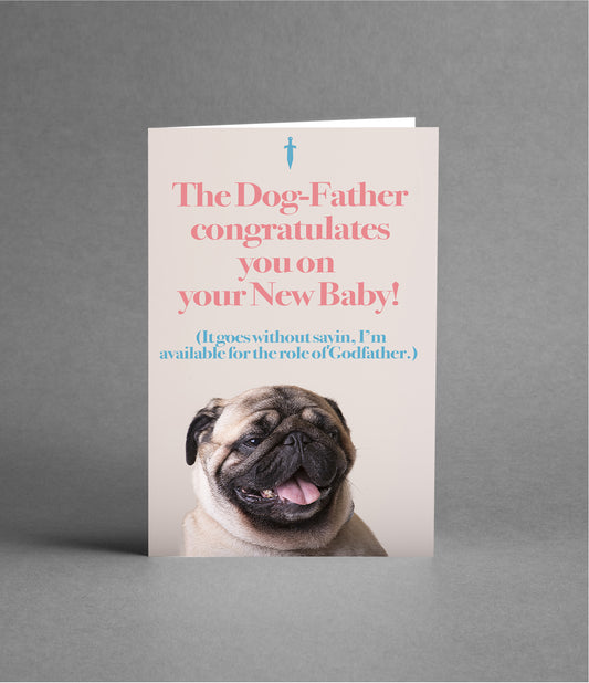 The Dog-Father - Congratulations on your New Baby