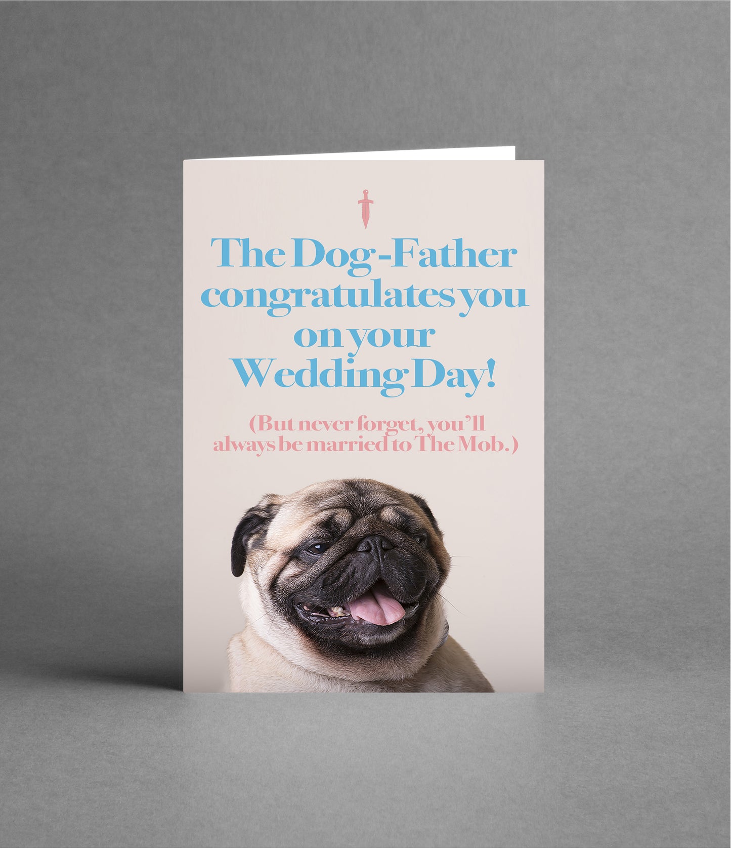 The Dog-Father Congratulates you on your wedding