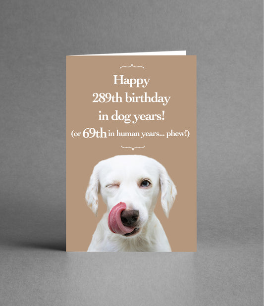 Happy 69th Birthday in Dog Years