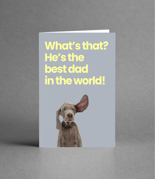 I hear you're the best dad
