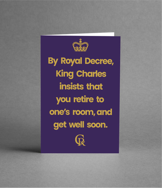 King Charles says Get Well Soon!