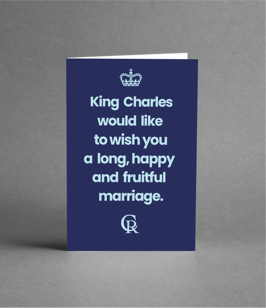 King Charles Congratulations on your marriage